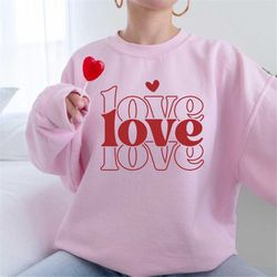 women valentine sweatshirt, women valentine shirt, cute valentine gift for her, valentine days gift for girlfriend, anni
