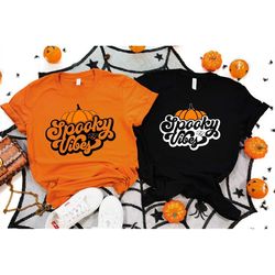 Spooky Vibes Shirt, Spooky Vibes With Pumpkin Shirt, Spooky Shirt, Happy Halloween Shirt, Trick or Treat Shirt, Hallowee