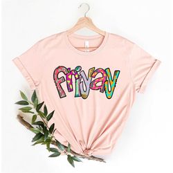 Friyay Shirt, Fri-Yay Shirt, Friyay T-Shirt Teacher Shirt, Funny Teacher Shirt, Mom Shirt, Teacher Gift, Funny Mom Shirt