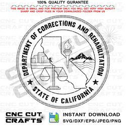 CDCR seal svg vector California Dept of Corrections and Rehabilitation logo digital cut file for cricut cnc laser metal