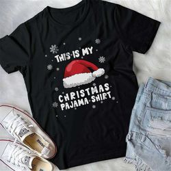 This Is My Christmas Pajama Funny Santa Hat Shirt, Cute Christmas Shirt, Christmas Sweatshirt, Matching Family Shirt