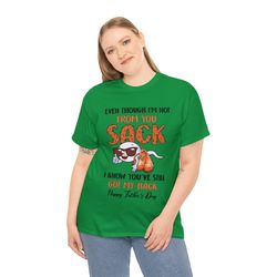 Personalized Even Though I'm Not From Your Sack Shirt, Happy Father's Day, Gift For Stepdad Shirt