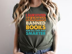 Vintage I Survived Reading Banned Books And All I Got Was Smarter T-Shirt, Gift For Book Lover, Reading Banned Books