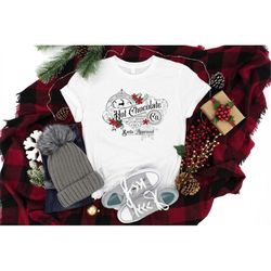North Pole Shirt, Hot Chocolate Company, Christmas Shirt, Elf Made Shirt, Santa Approved, Polar Express, Merry Christmas