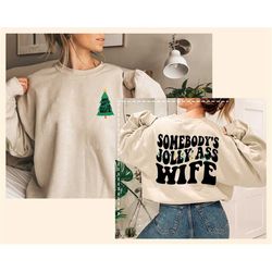 Somebody's Jolly As Wife Shirt, Christmas Sweatshirts For Women Funny, Wife Christmas Gift For Wife, Holiday Shirts