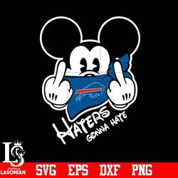 Buffalo Bills, Mickey, Haters gonna hate svg,digital download