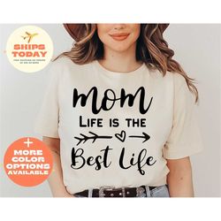 Mom life is the best life Shirt, Mama Shirt, Mom Life Shirt, Mothers day shirt, Mom shirt, Mama Shirt