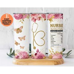 Floral Nurse Appreciation Tumbler, 20oz Skinny Tumbler, Gift for Nurse, Gold Glitter Nurse