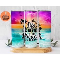 Beach Sea Life Tumbler, Life is Better at the Beach, Summer Sunset Tumbler