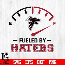 Fueled By Haters Atlanta Falcons, Atlanta Falcons svg, digital download