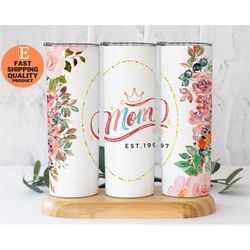 Mom Est. 1997 Tumbler with Floral  Designs, Stainless Steel Floral Tumbler for Mom, Mother's Day Floral Tumbler Gift