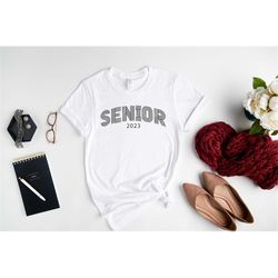 Senior 2023 Shirt, Graduation Gift, Senior Tshirt, Class of 2023 Shirt, Senior Tee, Senior Mom Shirt, School Spirit Shir