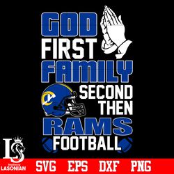 God First,Family second then Los Angeles Rams football svg,digital download