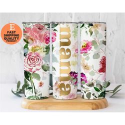 Mama Pink Floral Tumbler, Cute and Practical Gift for any Mama, Custom Made Handmade Tumbler