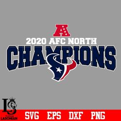 Houston Texans 2020 AFC North Champions Svg,digital download