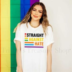 LGBTQ T-shirt, Queer Pride Shirt, Straight Against Hate Shirt, Equality Shirt, Pride Shirt,Human Rights Awareness Shirt,