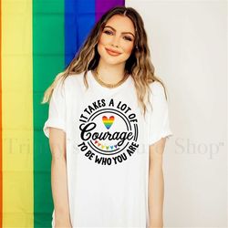 LGBTQ T-shirt, Pride Shirt, LGBTQ Pride Shirt, Equality Shirt, Pride Shirt,Human Rights Awareness Shirt, Courage to Be W