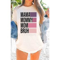 Mom Shirt for Mother's Day, Shirt for Mom for Mother's Day, Mama Mommy Mom Bruh Shirt, Mom T-Shirt, Cute Mom Shirt ,Mom