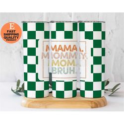 Funny Friendly Mom 20oz Stainless Steel Tumbler, Sassy and Sweet Mom 20oz Steel Tumbler, Trendy and Eye Catching Tumbler
