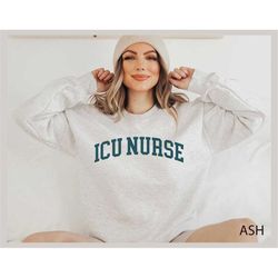 ICU Nurse TShirt, Nurse Sweatshirt, Intensive Care Unit Nurses, NICU Icu Nurse, Rn Grad Gifts, Future Icu Nurse T shirt