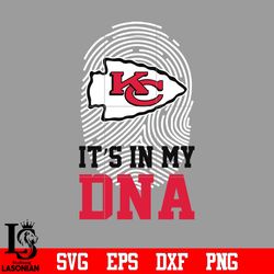 I'ts in my DNA Kansas City Chiefs svg, digital download