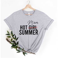 Hot Mom Summer Shirt, New Mom Shirt, Summer Shirt, Mom Summer Shirt, Colorful Mom Shirt, Colorful Summer Shirt, Funny Mo