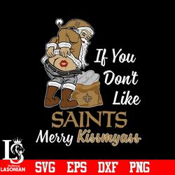 If you dont like New Orleans Saints Merry Kissmyass Christmas svg, digital download