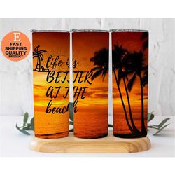 Life is Better at the Beach Sunset Tumbler, Beach Lover Gift, Life is Better at the Beach Insulated Travel Tumbler