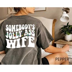 somebody's jolly as wife shirt, funny christmas shirts for women funny, wife christmas gift for wife, holiday shirts