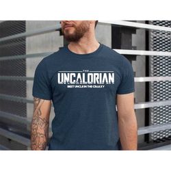Uncalorian Shirt, Uncle Shirt, Husband Gift, Father's Day Gift, Gift for him, Gift for Uncle, Uncle Gift