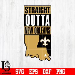 New Orleans Saints straight outta Svg, digital download