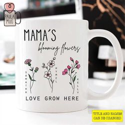 Custom Mom's Garden Mug, Custom Birth Month Flower Mug, Mother's Day Gift, Mama's Blooming Flowers Grandkids Flower, Mom