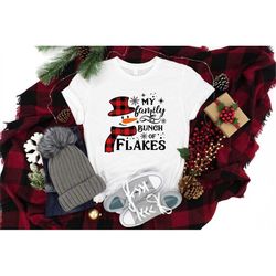 My Family IS A Bunch Of Flakes Shirt, Christmas Shirt, Christmas Tree Shirt, Christmas Family, Funny Christmas Shirt, Ch