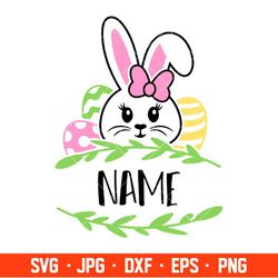 Bunny Girl Name Frame Svg, Happy Easter Svg, Easter egg Svg, Spring Svg, Cricut, Silhouette Vector Cut File