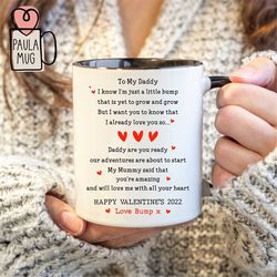 Personalization Mug, Message from the Bump Mug, Happy Valentines Day Mug, To My Daddy Mug, Dad Mug, Valentine Mug