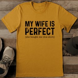 My Wife Is Perfect Tee