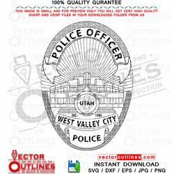 West Valley Police Officer Badge vector SVG file for Cricut, CNC, Laser, metal, wood engraving. State of UTAH