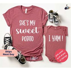 Mother Baby Matching Gift Set, She's My Sweet Potato shirt, I Yam Shirt, Couples Shirts, Funny Spring Daddy Me Shirt, Ba