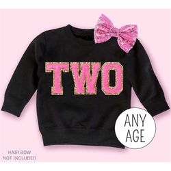 Chenille Patch Sweatshirt, 2nd Birthday Girl Shirt, First Birthday Girl 1st Birthday, 2nd Birthday Tshirt, ONE Shirt TWO