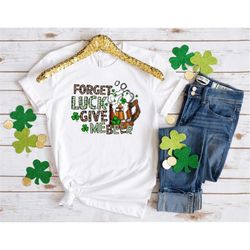 Forget Luck Give Me Beer Shirt, St Patrick's Day Shirt, Happy St Patrick's Day Shirt, Gnome Shirt, Lucky Shirt, Irish Sh