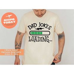 Dad Joke Loading Shirt, Daddy Jokes Shirt, Dad Joke Loading Shirt, Dad Joke Shirt, Funny Father's Day Shirt, Fathers Day