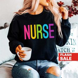 nurse sweatshirt - gift for school nurse shirt, nurse gift, rainbow nurse crewneck, mothers day gift