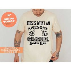 this is what an awesome grandpa looks like shirt, grandpa shirt, grandpa gift, grandpa tshirt, gifts for grandpa, grandp