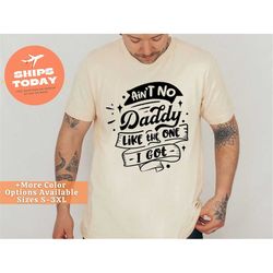 Funny Dad Shirt for Dad for Father's Day Gift, Daddy Like The One I Got Shirt, I'm Doing Hot Dad Shit, Best Dad Shirt, F