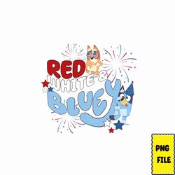 Red White & Bluey PNG Download, Blue Dog Family 4th of July Png, Bluey Heeler July 4th Png, Bluey and Bingo 4th July Png