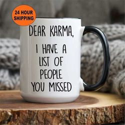 Personalized Karma Coffee Mug, Funny Karma Gift, Karma Coffee Cup, Karma, Karma is a Cat, Karma is a Bitch, Divorce Gift