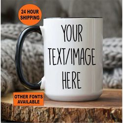 Custom Coffee Cup, Personalized Coffee Mug, Custom Mug, Custom Coffee Mug, Personalized Mug, Coffee Cup, Customized Mug