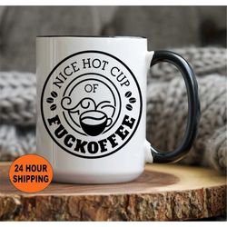 Personalized Cup of Fuckoffee Mug, Nice Hot Cup of Fuckoffee, Fuckoffee Coffee Mug, Fuckoffee Coffee Cup, Starbucks Coff
