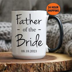 Personalized Father of the Bride Gift, Father of the Bride Coffee Mug, Gift from Bride, Gifts for Father of the Bride, F