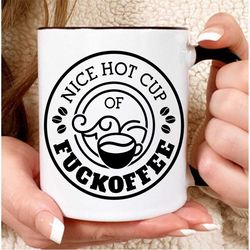 Cup of Fuckoffee Mug, Fuckoffee, Fuckoffee Funny Coffee Cup, Funny Gift Ideas, for Him, for Her, Funny Fuck Off Coffee M
